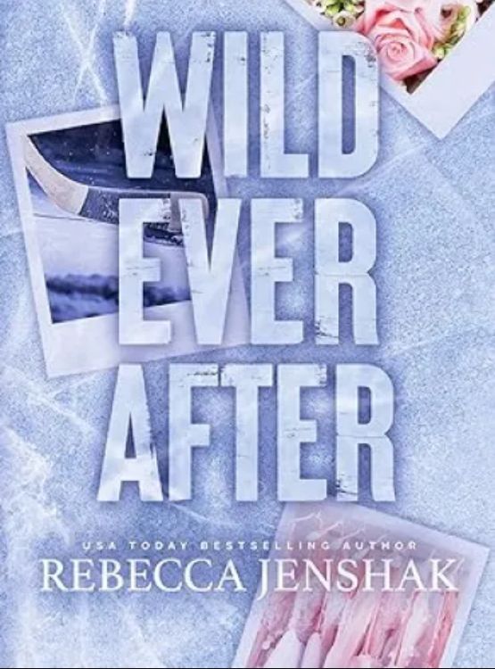 Wild Ever After: A Marriage of Convenience Sports Romance (Wildcat Hockey Book 3)