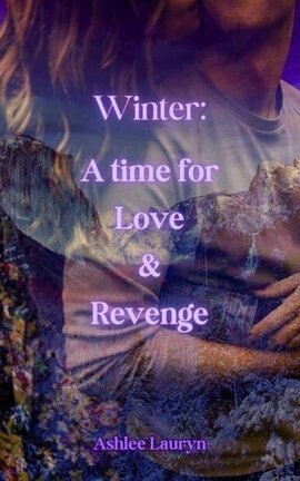 Winter: A time for love and revenge