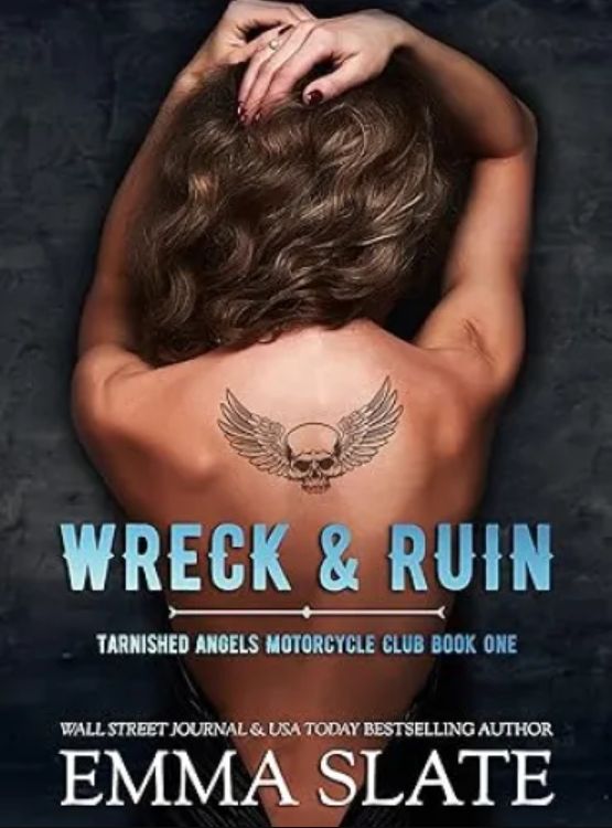 Wreck & Ruin (Tarnished Angels Motorcycle Club Book 1)