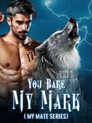 You Bare My Mark ( My Mate Series)