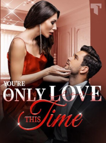 You’re My Only Love This Time by Isadora Moonbeam