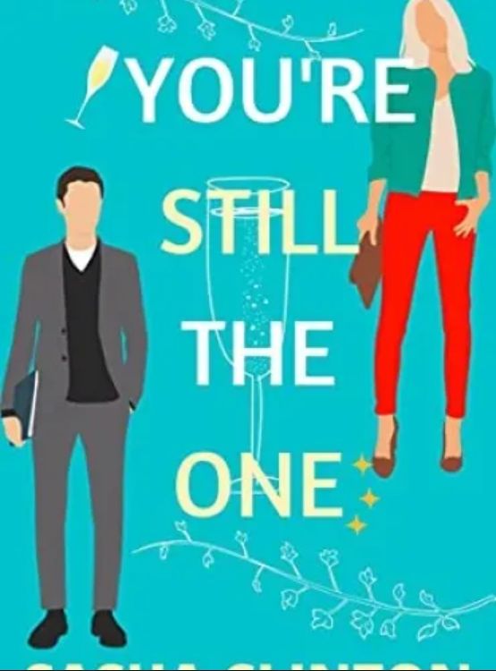 You’re Still The One: An angsty second chances romance (NYC Singles Book 1)