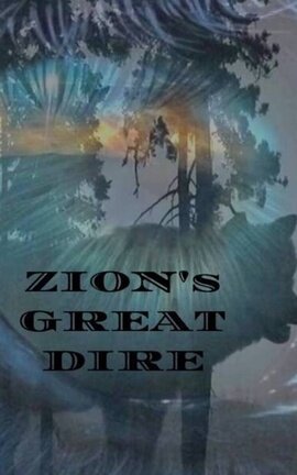ZION’s GREAT DIRE 